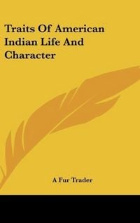 Produktbild: Traits Of American Indian Life And Character
