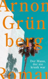 Produktbild: Der Mann, der nie krank war