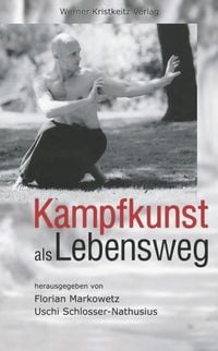 Produktbild: Kampfkunst als Lebensweg