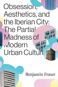 Produktbild: Obsession, Aesthetics, and the Iberian City