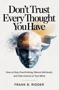Produktbild: Don&rsquo;t Trust Every Thought You Have