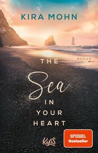 Bild vom Artikel The Sea in your Heart vom Autor Kira Mohn