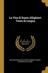 Produktbild: La Vita di Dante Allighieri. Testo di Lingua