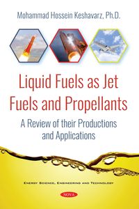 Produktbild: Liquid Fuels as Jet Fuels and Propellants: A Review of their Productions and Applications