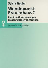 Bild vom Artikel Wendepunkt Frauenhaus? vom Autor Sylvia Ziegler