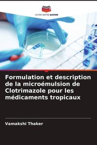 Produktbild: Formulation et description de la micro&eacute;mulsion de Clotrimazole pour les m&eacute;dicaments tropicaux