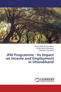 Produktbild: JFM Programme : Its Impact on Income and Employment in Uttarakhand