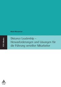 Produktbild: Distance Leadership - Herausforderungen und Lösungen für die Führung verteilter Mitarbeiter (E-Book, PDF)