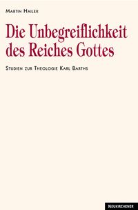 Produktbild: Die Unbegreiflichkeit des Reiches Gottes