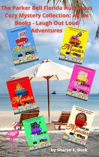 Produktbild: The Parker Bell Florida Humorous Cozy Mystery Collection: Vol. 3 - Books 1-6 (Parker Bell Boxed Collection, #3)