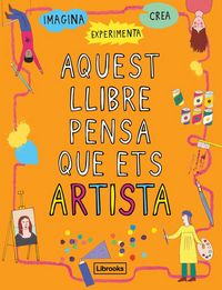 Produktbild: Aquest llibre pensa que ets artista