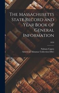 Produktbild: The Massachusetts State Record and Year Book of General Information; 1850
