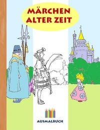 Produktbild: M&auml;rchen alter Zeit (Ausmalbuch)