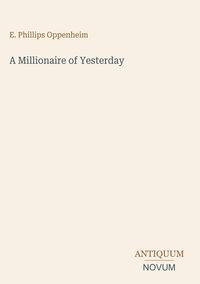 Produktbild: A Millionaire of Yesterday