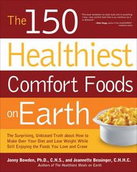 Produktbild: The 150 Healthiest Comfort Foods on Earth