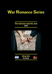 Produktbild: The German and the Jew (Adult Fiction Series - Wartime Romance, #2)