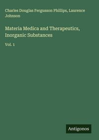 Produktbild: Materia Medica and Therapeutics, Inorganic Substances