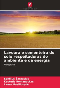 Produktbild: Lavoura e sementeira do solo respeitadoras do ambiente e da energia