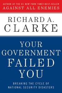 Produktbild: Your Government Failed You: Breaking the Cycle of National Security Disasters