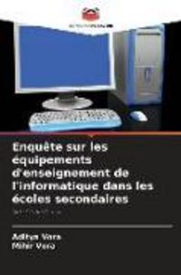 Produktbild: Enqu&ecirc;te sur les &eacute;quipements d'enseignement de l'informatique dans les &eacute;coles secondaires