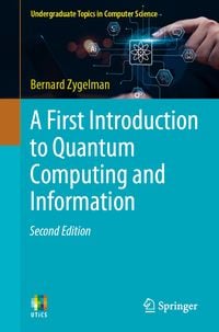 Produktbild: A First Introduction to Quantum Computing and Information