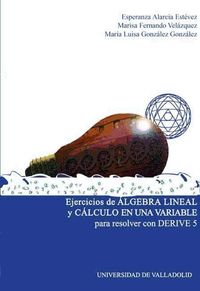 Bild vom Artikel Ejericios de Álgebra lineal y cálculo en una variable para resolver con DERIVE 5 vom Autor Esperanza Alarcia Estévez