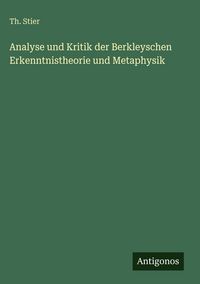 Produktbild: Analyse und Kritik der Berkleyschen Erkenntnistheorie und Metaphysik