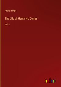 Produktbild: The Life of Hernando Cortes
