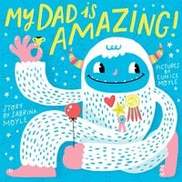 Produktbild: My Dad Is Amazing! (A Hello!Lucky Book)