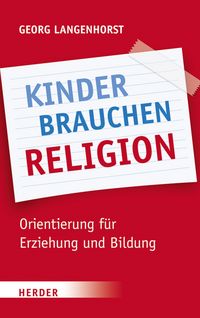 Produktbild: Kinder brauchen Religion!