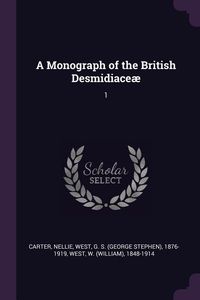 Produktbild: A Monograph of the British Desmidiace&aelig;