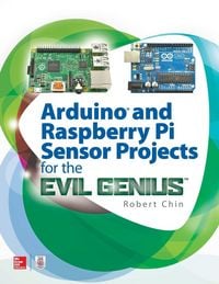 Produktbild: Arduino and Raspberry Pi Sensor Projects for the Evil Genius