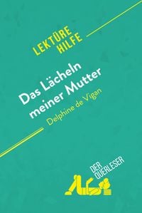 Produktbild: Das L&auml;cheln meiner Mutter von Delphine de Vigan (Lekt&uuml;rehilfe)