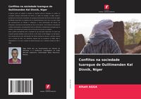 Produktbild: Conflitos na sociedade tuaregue de Ouillimenden Kel Dinnik, N&iacute;ger