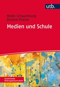 Medien und Schule Heike Schaumburg