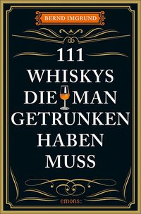 Produktbild: 111 Whiskys, die man getrunken haben muss