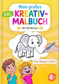 Produktbild: Mein gro&szlig;es XXL-Kreativmalbuch f&uuml;r Kinder ab 4 Jahren