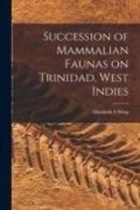 Produktbild: Succession of Mammalian Faunas on Trinidad, West Indies