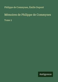 Produktbild: M&eacute;moires de Philippe de Commynes