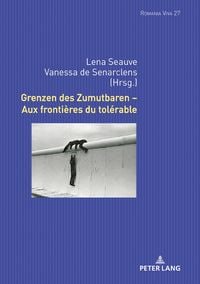 Produktbild: Grenzen des Zumutbaren &ndash; Aux fronti&egrave;res du tol&eacute;rable