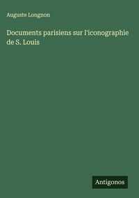 Produktbild: Documents parisiens sur l'iconographie de S. Louis