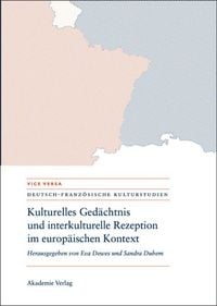 Produktbild: Kulturelles Ged&auml;chtnis und interkulturelle Rezeption im europ&auml;ischen Kontext