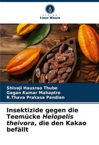 Produktbild: Insektizide gegen die Teem&uuml;cke Helopelis theivora, die den Kakao bef&auml;llt