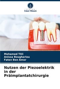 Produktbild: Nutzen der Piezoelektrik in der Pr&auml;implantatchirurgie