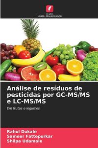 Produktbild: An&aacute;lise de res&iacute;duos de pesticidas por GC-MS/MS e LC-MS/MS