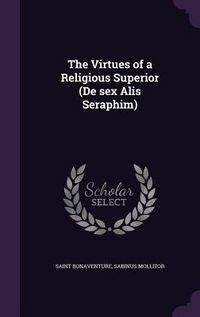 Produktbild: The Virtues of a Religious Superior (De sex Alis Seraphim)