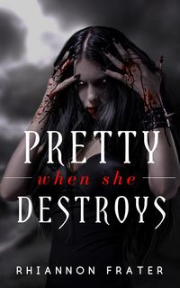 Produktbild: Pretty When She Destroys (Pretty When She Dies, #3)