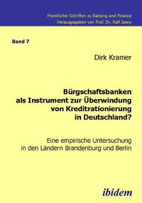 Produktbild: B&uuml;rgschaftsbanken als Instrument zur &Uuml;berwindung von Kreditrationierung in Deutschland?