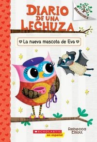 Produktbild: Diario de Una Lechuza #15: La Nueva Mascota de Eva (Owl Diaries #15: Eva's New Pet)
