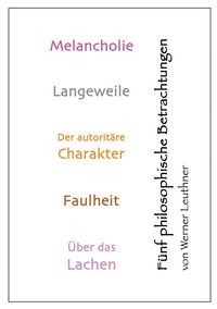 Produktbild: Melancholie - Langeweile - Charakter - Faulheit - Lachen